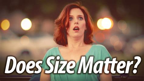 Size matters.