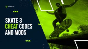 Skate 3 Cheat Codes: Unleash Your Inner Skater