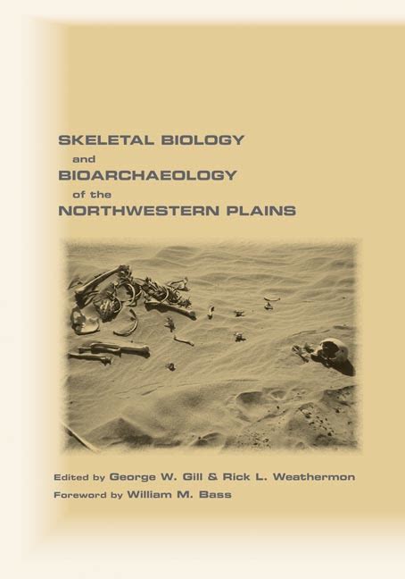 Skeletal Biology and Bioarchaeology of the Northwestern Plains PDF