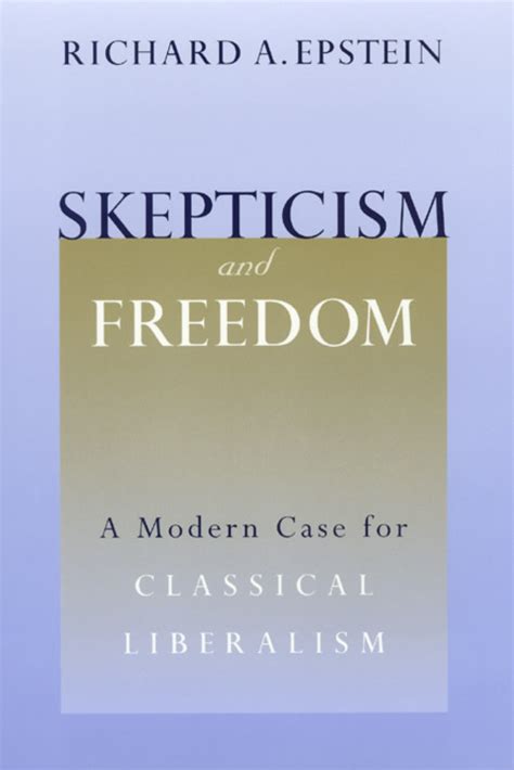 Skepticism and Freedom A Modern Case for Classical Liberalism Doc