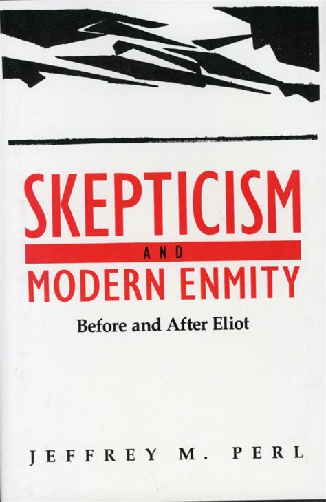 Skepticism and Modern Enmity Before and After Eliot Doc