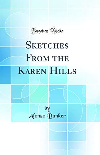 Sketches from the Karen Hills... Kindle Editon