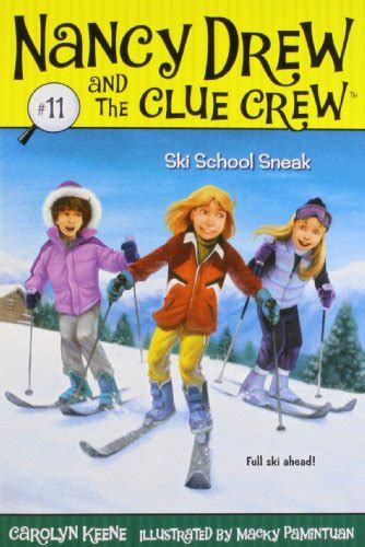 Ski School Sneak Nancy Drew and the Clue Crew Book 11