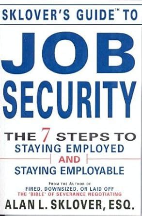 Sklovers Guide to Job Security: The 7 Steps to Staying Employed and Employable Ebook Doc