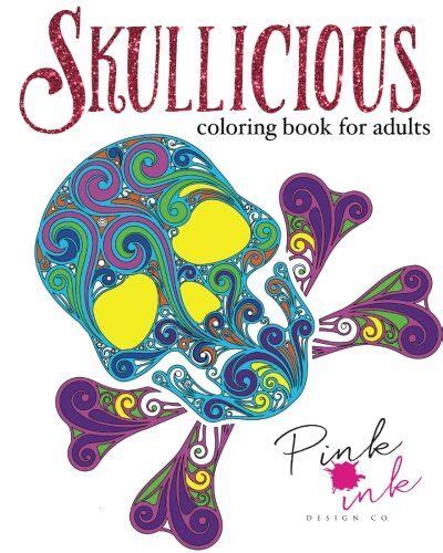 Skullicious Coloring Book for Adults Reader