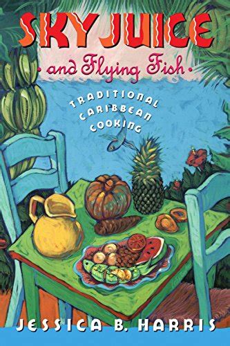 Sky Juice and Flying Fish Traditional Caribbean Cooking Reader