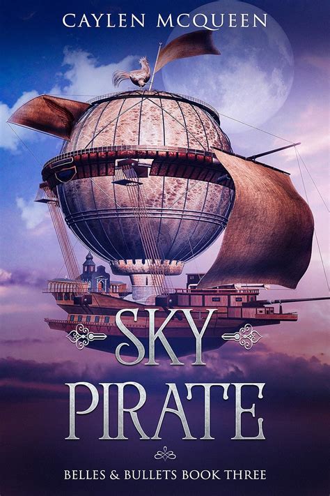 Sky Pirate Belles and Bullets Book 3 Reader