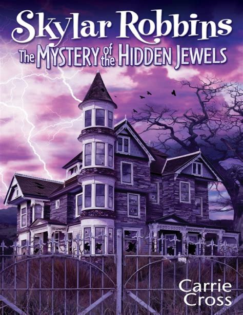 Skylar Robbins The Mystery of the Hidden Jewels Skylar Robbins mysteries Book 3