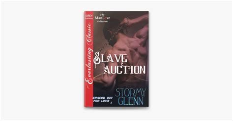 Slave Auction Spaced Out for Love 1 Siren Publishing Everlasting Classic Manlove Doc