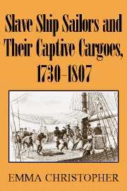 Slave Ship Sailors and Their Captive Cargoes Kindle Editon