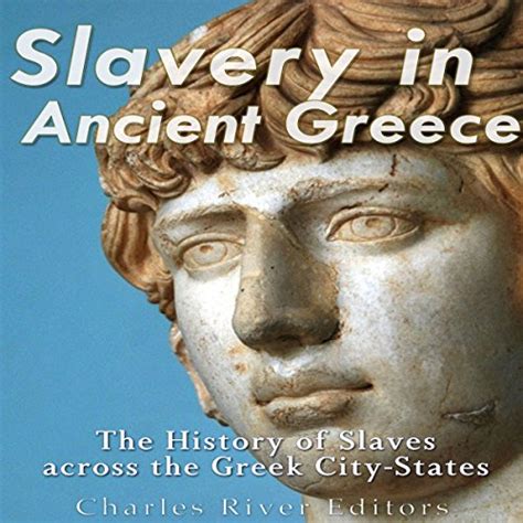 Slavery in Ancient Greece The History of Slaves across the Greek City-States PDF