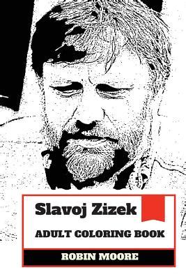 Slavoj Zizek Adult Coloring Book Famous Continental Philosopher and Marxist Inspired Film Critic and Influential Culture Persona Adult Coloring Book Slavoj Zizek Books Kindle Editon