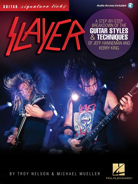Slayer Signature Licks A Step-by-Step Breakdown of the Guitar Styles and Techniques for Jeff Hanneman and Kerry King Guitar Signature Licks PDF
