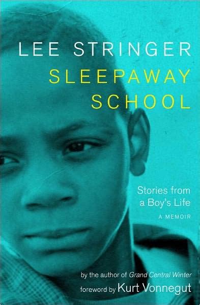 Sleepaway School Stories from a Boy s Life A Memoir