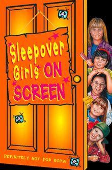Sleepover Girls on Screen The Sleepover Club Book 18