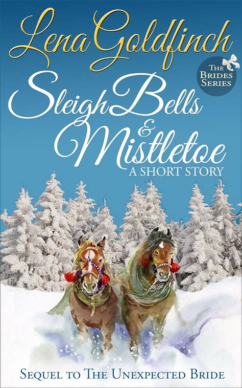 Sleigh Bells and Mistletoe A Short Story The Brides Kindle Editon