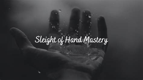 Sleight of Hand Mastery: