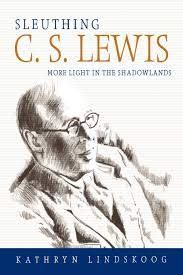 Sleuthing C S Lewis More Light in the Shadowlands Epub