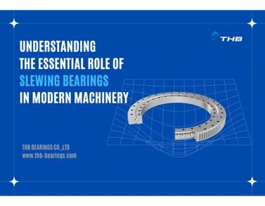 Slewing Bearings: The Essential Guide to Design, Selection, and Maintenance