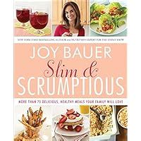 Slim and Scrumptious More Than 75 Delicious Healthy Meals Your Family Will Love Doc