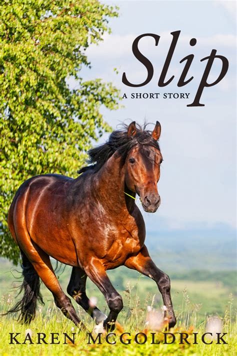 Slip A short story by the author of The Dressage Chronicles Doc