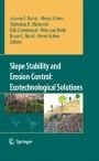 Slope Stability and Erosion Control Ecotechnological Solutions 1st Edition Doc