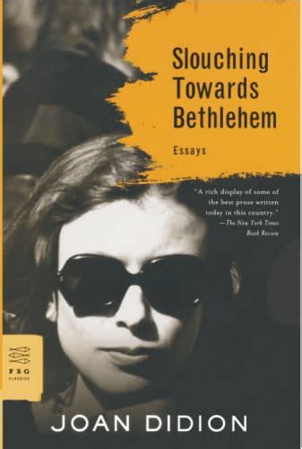 Slouching Towards Bethlehem Essays FSG Classics Kindle Editon