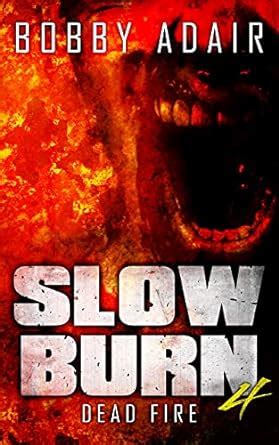 Slow Burn Dead Fire Book 4 Reader