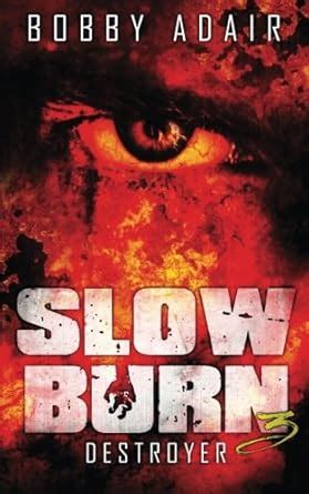 Slow Burn Destroyer Book 3 PDF