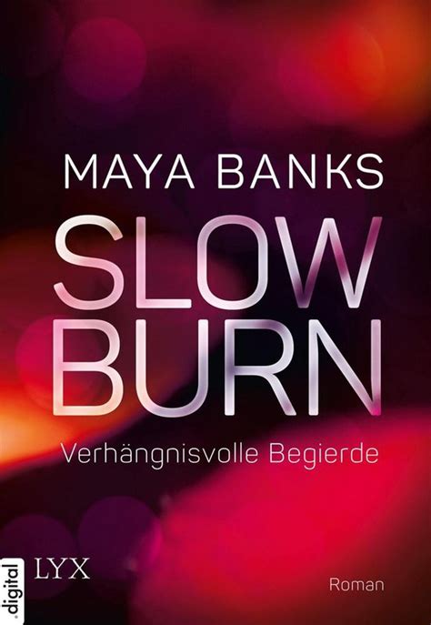 Slow Burn Verhängnisvolle Begierde Slow-Burn-Reihe 2 German Edition Doc