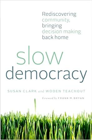 Slow Democracy Rediscovering Community PDF