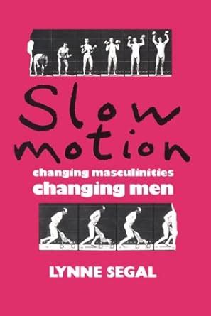 Slow Motion Changing Masculinities Epub