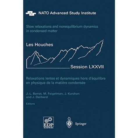 Slow Relaxations and Nonequilibrium Dynamics in Condensed Matter Les Houches Session LXXVII, 1-26 Ju Doc