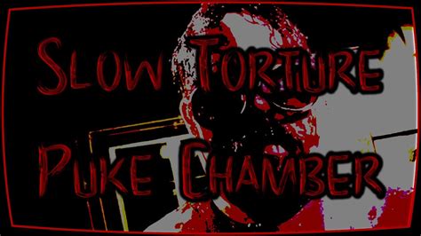 Slow Torture Puke Chamber Lyrics: The Ultimate Guide to the Macabre