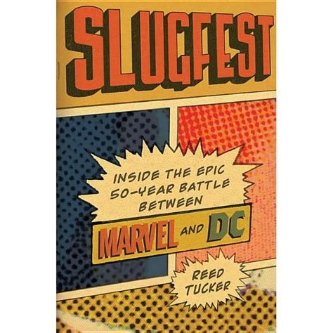 Slugfest Inside the Epic 50-year Battle between Marvel and DC Reader