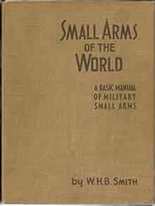 Small Arms of the World The Basic Manual of Military Small Arms Epub