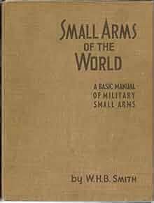 Small Arms of the World The Basic Manual of Military Small Arms Epub