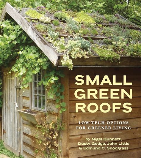 Small Green Roofs Low-Tech Options for Greener Living Epub