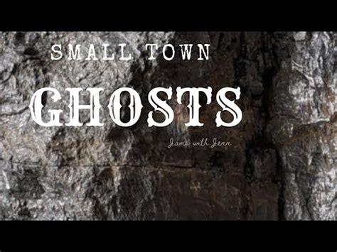 Small Town Ghosts Doc