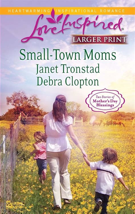 Small-Town Moms A Dry Creek FamilyA Mother for Mule Hollow Love Inspired Mother s Day Blessings Epub