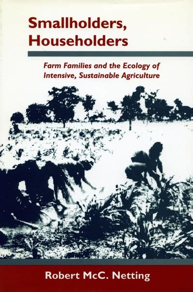 Smallholders, Householders: Farm Families and the Ecology of Intensive, Sustainable Agriculture Kindle Editon