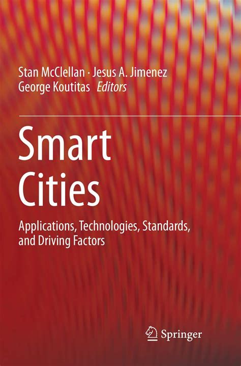 Smart Cities Applications Technologies Standards and Driving Factors Kindle Editon