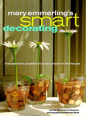 Smart Decorating Inexpensive Projects for Every Room of the House Kindle Editon