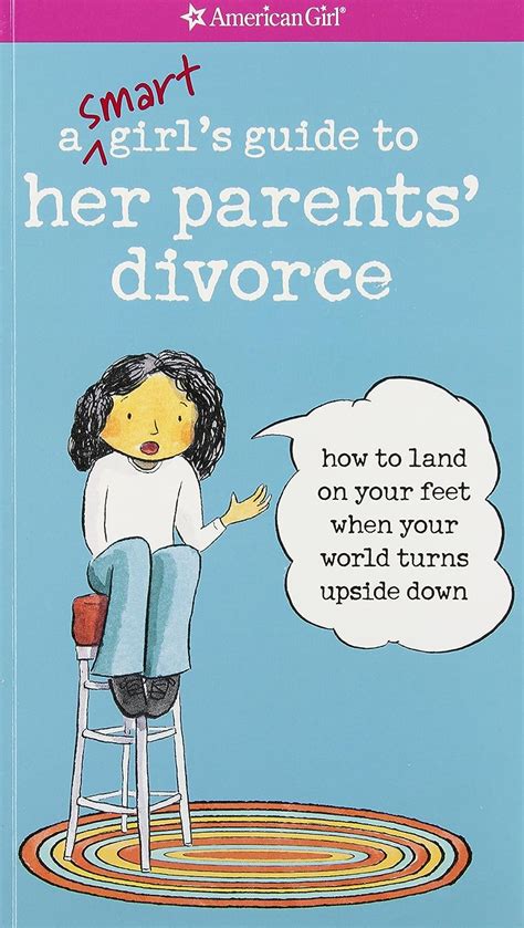 Smart Girl s Guide to Her Parents Divorce