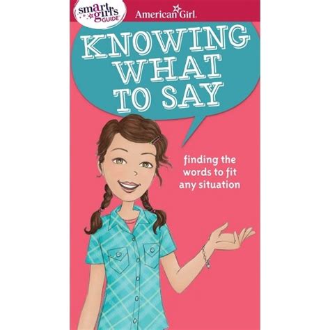 Smart Girl s Guide to Knowing What to Say American Girl Doc