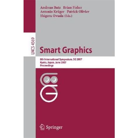 Smart Graphics 8th International Symposium, SG 2007, Kyoto, Japan, June 25-27, 2007, Proceedings 1st Reader