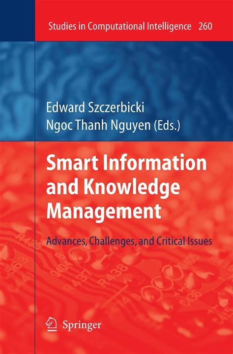 Smart Information and Knowledge Management Advances, Challenges, and Critical Issues 1st Edition Reader