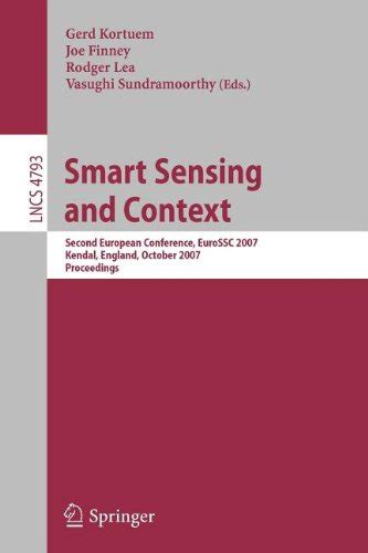 Smart Sensing and Context First European Conference, EuroSSC 2006, Enschede, Netherlands, October 25 PDF