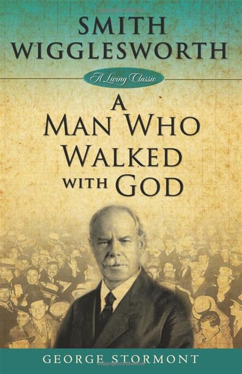 Smith Wigglesworth A Man Who Walked With God Living Classics Epub
