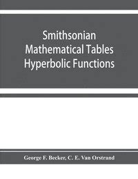 Smithsonian Mathematical Tables Hyperbolic Functions... PDF